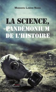 La science, pandémonium de l'histoire - Lamine Niang Mamadou