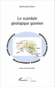 Le scandale géologique guinéen - N'Diaye Ibrahima Sory - Soumah Ibrahima