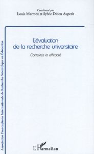 L'évaluation de la recherche universitaire. Contextes et efficacité - Marmoz Louis - Didou Aupetit Sylvie