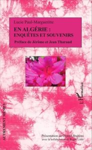 En Algérie : enquêtes et souvenirs - Paul-Margueritte Lucie - Tharaud Jérôme - Tharaud