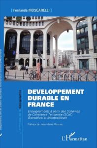 Développement durable en France. Enseignements à partir des schémas de cohérence territoriale (SCoT) - Moscarelli Fernanda - Miossec Jean-Marie