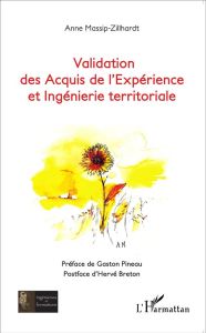 Validation des acquis de l'expérience et ingénierie territoriale - Massip-Zillhardt Anne - Pineau Gaston - Breton Her