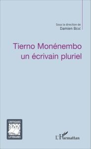 Tierno Monénembo, un écrivain pluriel - Bédé Damien