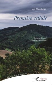 Première cellule - Roth Jean-Marc - Dif Jean - Santi Gérard - Giletto