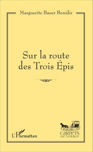 Sur la route des Trois Epis - Bauer Benidir Marguerite