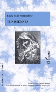 Tunisiennes - Paul-Margueritte Lucie - Brahimi Denise