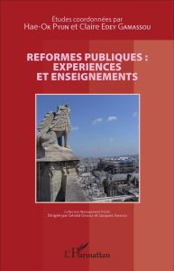 Réformes publiques : expériences et enseignements - Pyun Hae-Ok - Edey Gamassou Claire