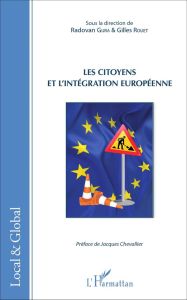 Les citoyens et l'intégration européenne - Gura Radovan - Rouet Gilles - Chevallier Jacques