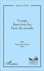 Voyage dans tous les Paris du monde - Goût Jacques