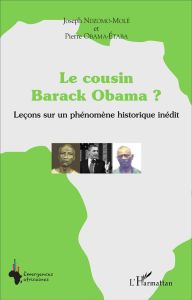 Le cousin Barack Obama ? Leçons sur un phénomène historique inédit - Ndzomo-Molé Joseph - Obama-Etaba Pierre