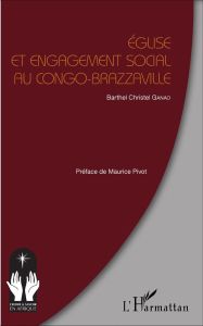 Eglise et engagement social au Congo-Brazzaville - Ganao Barthel Christel - Pivot Maurice