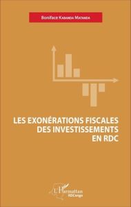 Les exonérations fiscales des investissements en RDC - Kabanda Matanda Boniface