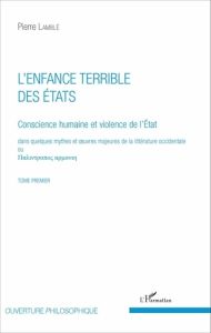 Conscience humaine et violence de l'Etat dans quelques mythes et oeuvres majeures de la littérature - Lamblé Pierre