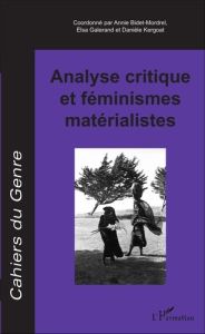 Cahiers du genre Hors-série 2016 : Analyse critique et féminismes matérialistes - Bidet-Mordrel Annie - Galerand Elsa - Kergoat Dani