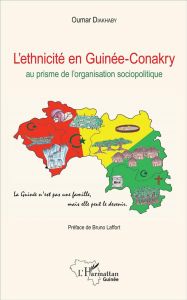 L'ethnicité en Guinée-Conakry au prisme de l'organisation sociopolitique - Diakhaby Oumar - Laffort Bruno