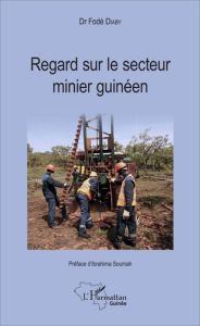 Regard sur le secteur minier guinéen - Diaby Fodé - Soumah Ibrahima