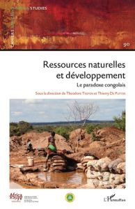 Cahiers africains : Afrika Studies N° 90/2017 : Ressources naturelles et développement. Le paradoxe - Trefon Theodore - De Putter Thierry