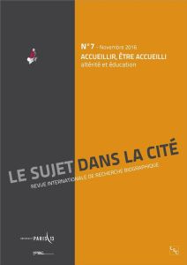 Le sujet dans la cité N° 7, novembre 2016 : Accueillir, être accueilli. Altérité et éducation - Delory-Momberger Christine - Mutuale Augustin