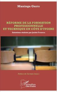 Réforme de la formation professionnelle et technique en Côte d'Ivoire - Gbato Maninga - Fourniol Jackie - Semedo Gervasio