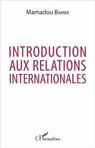 Introduction aux relations internationales - Bamba Mamadou