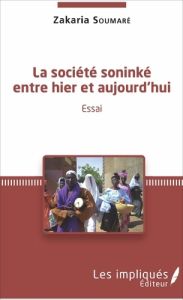 La société soninké entre hier et aujourd'hui - Soumaré Zakaria