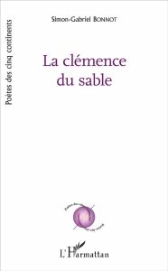 La clémence du sable - Bonnot Simon-Gabriel