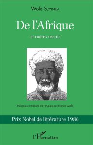 De l'Afrique. Et autres essais - Soyinka Wole - Galle Etienne