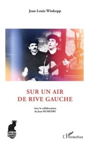 Sur un air de rive gauche - Winkopp Jean-Louis - Humenry Jean - Stalla Christi