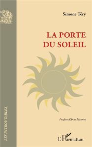 La porte du soleil - Téry Simone - Mathieu Anne