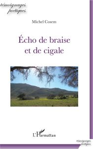 Echo de braise et de cigale - Cosem Michel