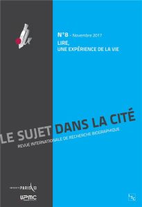 Le sujet dans la cité N° 8, novembre 2017 : Lire, une expérience de la vie - Niewiadomski Christophe - Schaller Jean-Jacques -