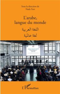 L'arabe, langue du monde. Edition bilingue français-arabe - Yafi Nada - Lang Jack