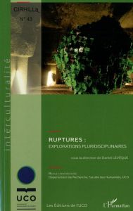 Cahiers du CIRHILLa N° 43 : Ruptures : explorations pluridisciplinaires - Lévêque Daniel