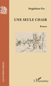 Une seule chair - Paz Magdeleine - Mathieu Anne