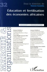 Marché et Organisations N° 32 : Education et fertilisation des économies africaines - Casadella Vanessa