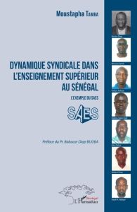 Dynamique syndicale dans l'enseignement supérieur au Sénégal. L'exemple du SAES - Tamba Moustapha - Diop Buuba Babacar