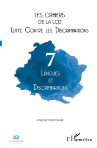 Les cahiers de la LCD N° 7 : Langues et discriminations - Escudé Pierre