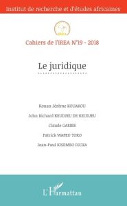 Cahiers de l'IREA N° 19/2018 : Le juridique - Kouakou Konan Jérôme - Keudjeu de Keudjeu John Ric