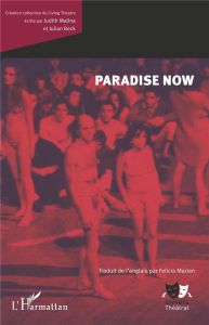 Paradise Now - Malina Judith - Beck Julian - Marian Felicia