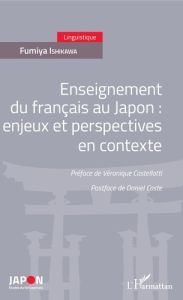 Enseignement du français au Japon : enjeux et perspectives en contexte - Ishikawa Fumiya - Castellotti Véronique - Coste Da