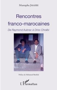 Rencontres franco-marocaines - Jmahri Mustapha - Benhlal Mohamed