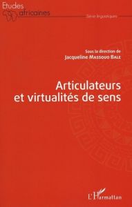 Articulateurs et virtualités de sens - Massouo Bale Jacqueline