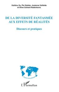 De la diversité fantasmée aux effets de réalités. Discours et pratiques - Sy Kalidou - Stalder Pia - Veillette Josianne - Go