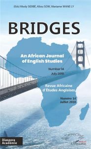 BRIDGES N° 14, juillet 2018 - Sidibe Modi - Sow Aliou - Wanely Mariame