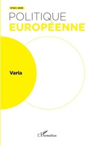 Politique européenne N° 62/2018 : Varia - Calligaro Oriane - Fontan Clément