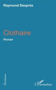 Clothaire - Desprès Raymond