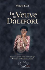 La veuve de Dalifort - Faye Mawa - Gueye Massamba - Hann Boubacar