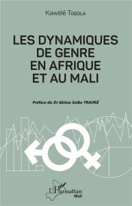 Les dynamiques de genre en Afrique et au Mali - Togola Kawélé - Traoré Idrissa Soïba