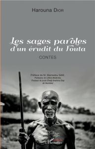 Les sages paroles d'un érudit du Fouta - Dior Harouna - Sam Mamadou