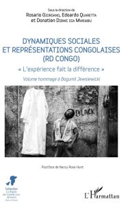 Dynamiques sociales et représentations congolaises (RD Congo). "L'expérience fait la différence" - V - Giordano Rosario - Quaretta Edoardo - Dibwe dia Mw